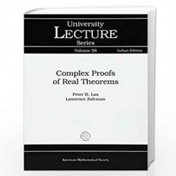 Complex Proofs of Real Theorems by Peter D Lax Book-9781470426002