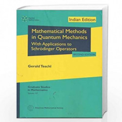 Mathematical Methods in Quantum Mechanics: With Applications to Schrodinger Operators (Second Edition) by Gerald Teschl Book-978