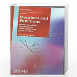 Numbers and Functions: From a ClassicalExperimental Mathematicians Point of View by Victor H Moll Book-9781470425968