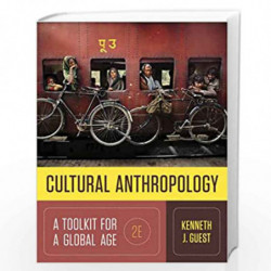 Cultural Anthropology  A Toolkit for a Global Age by Kenneth J. Guest Book-9780393265002