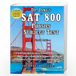 Dr. Jang's Sat* 800 Physics Subject Test by Jang Dr Simon Book-9781532874987