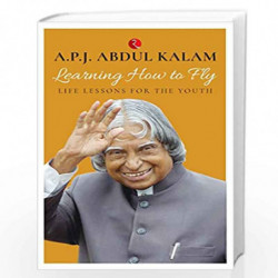 Learning How to Fly: Life Lessons for the Youth by A.P.J Abdul Kalam Book-9788129142153