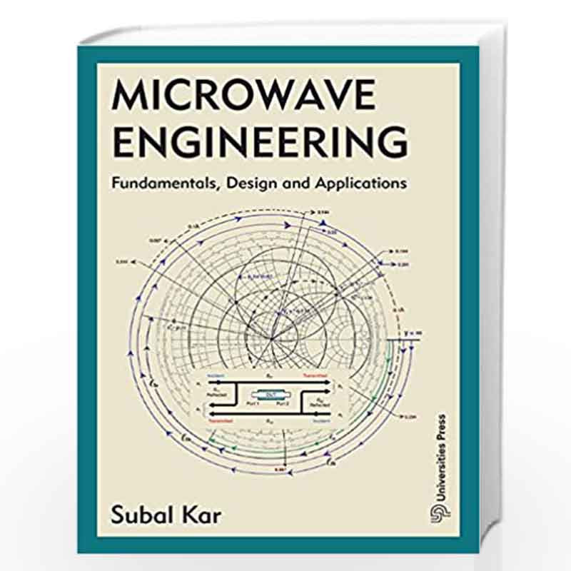 Microwave Engineering: Fundamentals, Design and Applications by Subal Kar Book-9788173719899