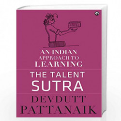 The Talent Sutra: An Indian Approach to Learning by Devdutt Pattanaik Book-9789383064274