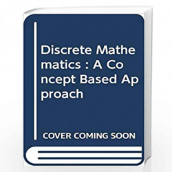 Discrete Mathematics: A Concept-based Approach by Basavaraj S Anami Book-9788173719998