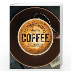The Curious Baristas Guide to Coffee by Tristan Stephenson Book-9781849755634