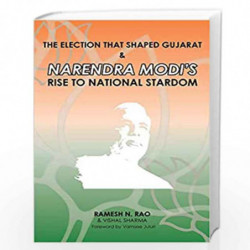The election that shaped Gujarat & Narendra Modi's rise to national stardom by Ramesh N. Rao Book-9780968412015