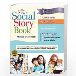 The New Social Story Book: Over 150 Social Stories That Teach Everyday Social Skills to Children and Adults with Autism and Thei
