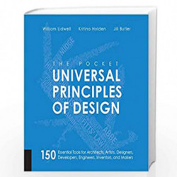 The Pocket Universal Principles of Design: 150 Essential Tools for Architects, Artists, Designers, Developers, Engineers, Invent