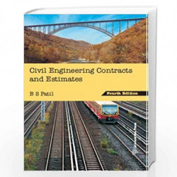 Civil Engineering Contracts & Estimates by B S Patil Book-9788173719578