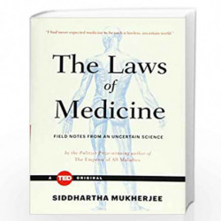 The Laws of Medicine: Field Notes from an Uncertain Science (TED Books) by Siddhartha Mukherjee Book-9781476784847