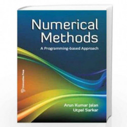 Numerical Methods: A Programming Based Approach by Arun Kumar Jalan And Utpal Sarkar Book-9788173719585