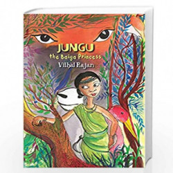 Jungu: The Baiga Princess by Vithal Rajan Book-9789383074051