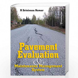 Pavement Evaluation and Maintenance Management System by R Srinivasa Kumar Book-9788173719226