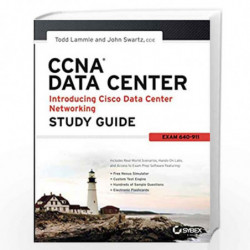 CCNA Data Center  Introducing Cisco Data Center Networking Study Guide: Exam 640911 by Todd Lammle