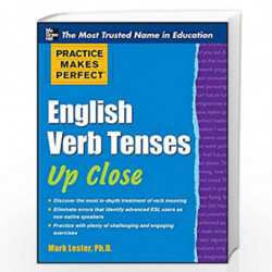 Practice Makes Perfect English Verb Tenses Up Close (Practice Makes Perfect Series) by Mark Lester Book-9780071752121