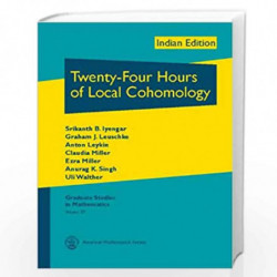 Twenty-Four Hours of Local Cohomology by Srikanth B Iyengar Book-9780821868836