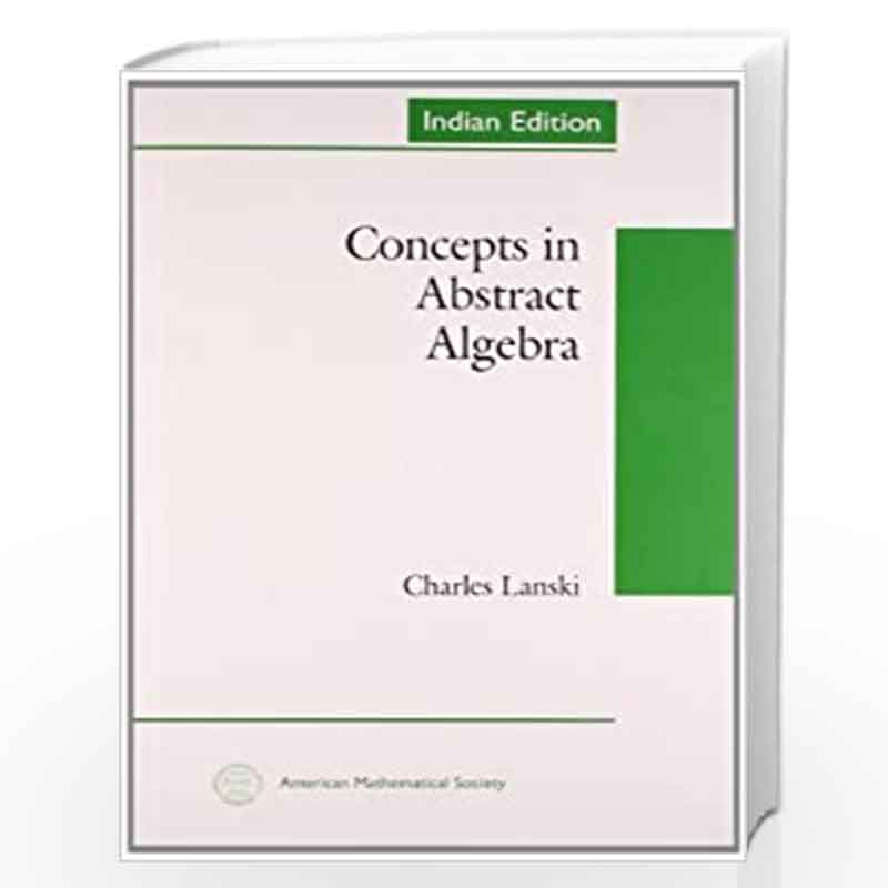 Concepts in Abstract Algebra by Charles Lanski Book-9780821852125