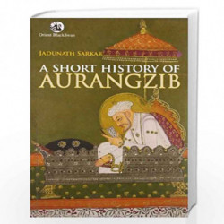 A Short History of Aurangzeb by Jadunath Sarkar Book-9788125036906