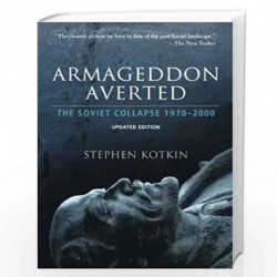 Armageddon Averted: The Soviet Collapse, 1970-2000 by STEPHEN KOTKIN Book-9780195368635