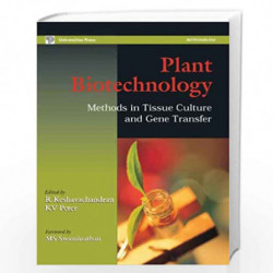 Plant Biotechnology: Methods in Tissue Culture and Gene Transfer by R Keshavachandran Book-9788173716164
