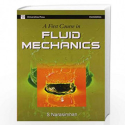 A First Course in Fluid Mechanics by S Narasimhan Book-9788173715648