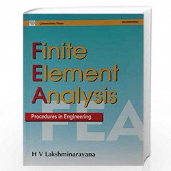 Finite Element Analysis: Procedures in Engineering by H V Lakshminarayana Book-9788173714764