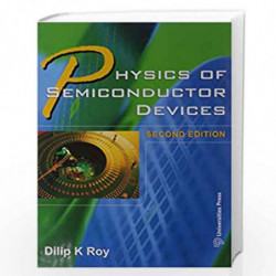 Physics of Semiconductor Devices by Dilip K Roy Book-9788173714948