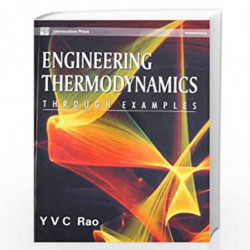 Engineering Thermodynamics Through Examples by Y V C Rao Book-9788173714238
