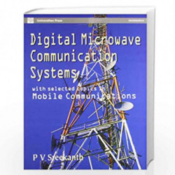 Course in Digital Microwave Communication System: With Selected Topics in Mobile Communications by P V Sreekanth Book-9788173713
