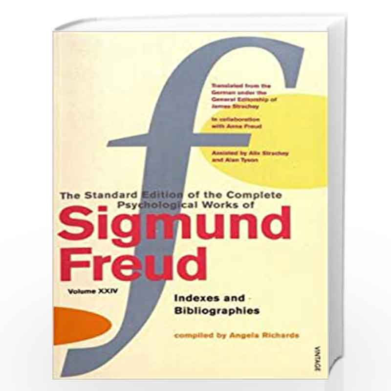 Complete Psychological Works Of Sigmund Freud, The Vol 24: Indexes And ...