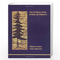 The Problem of the Puer Aeternus by Marie-Lousie Von Franz Book-9780919123885