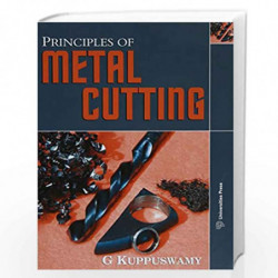 Principles of Metal Cutting by G Kuppuswamy Book-9788173710285