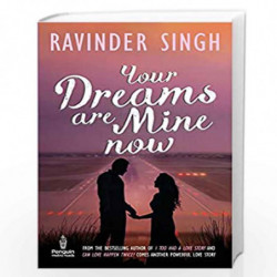 Your Dreams Are Mine Now by Ravinder Singh Book-9780143423003