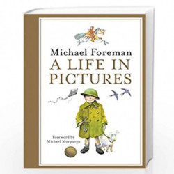 Michael Foreman: A Life in Pictures by Foreman, Michael Book-9781843652991