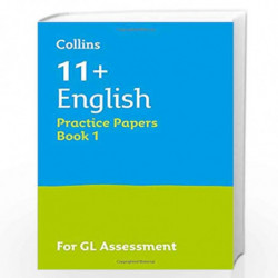 11+ English Practice Papers Book 1: For the 2021 GL Assessment Tests (Collins 11+ Practice) by Letts 11+ Book-9781844198382