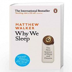 Why We Sleep: The New Science of Sleep and Dreams by Matthew Walker Book-9780141983769