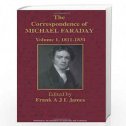 The Correspondence of Michael Faraday: 1811-1831 (Volume 1) (History and Management of Technology) by James, Frank Book-97808634