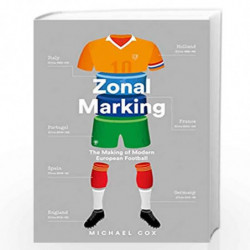 Zonal Marking: The Making of Modern European Football by Cox, Michael Book-9780008291167