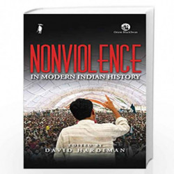 Nonviolence in Modern Indian History (Gandhi Studies) by David Hardiman Book-9789386689436