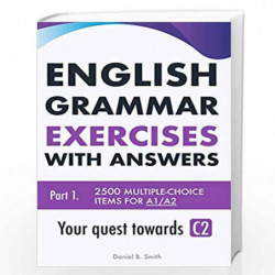 Your Quest Towards C2: 1 (English Grammar Exercises With Answers) by Smith, Daniel B. Book-9781725037311