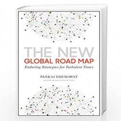 The New Global Road Map: Enduring Strategies for Turbulent Times by Ghemawat, Pankaj Book-9781633694040
