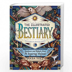 Illustrated Bestiary: Guidance and Rituals from 36 Inspiring Animals (Wild Wisdom) by Toll, Maia Book-9781635862126