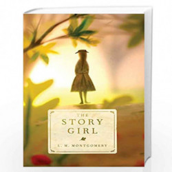 The Story Girl by Montgomery, L. M. Book-9781101919491
