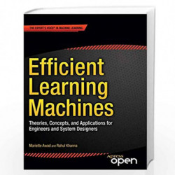 Efficient Learning Machines: Theories, Concepts, and Applications for Engineers and System Designers by Awad, Mariette Book-9781