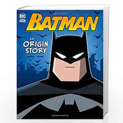 Batman: An Origin Story (DC Comics Super Heroes) by Sazaklis, John Book-9781434297310