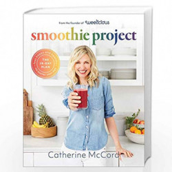 Smoothie Project: The 28-Day Plan to Feel Happy and Healthy No Matter Your Age by McCord, Catherine Book-9781419740428