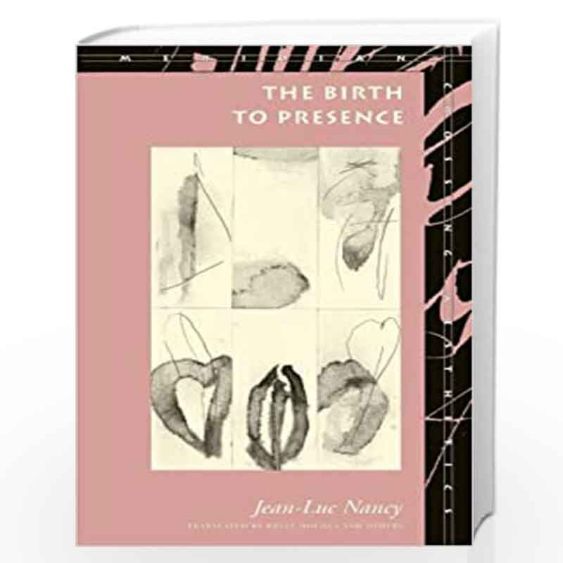 The Birth to Presence (Meridian: Crossing Aesthetics) by Jean-Luc Nancy Book-9780804721899