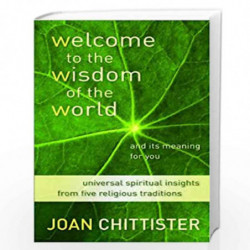 Welcome to the Wisdom of the World and its Meaning for You by Chittister, Joan Book-9780802866462
