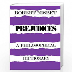 Prejudices  A Philosophical Dictionary (The Language and Thought Series) by Nisbet, Robert Book-9780674700666